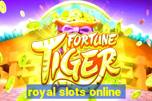 royal slots online