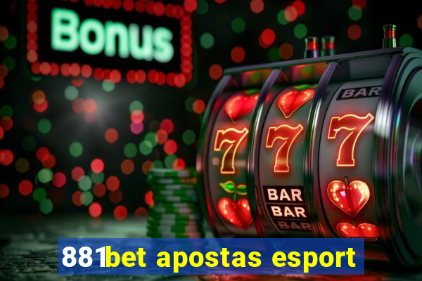 881bet apostas esport