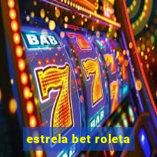 estrela bet roleta