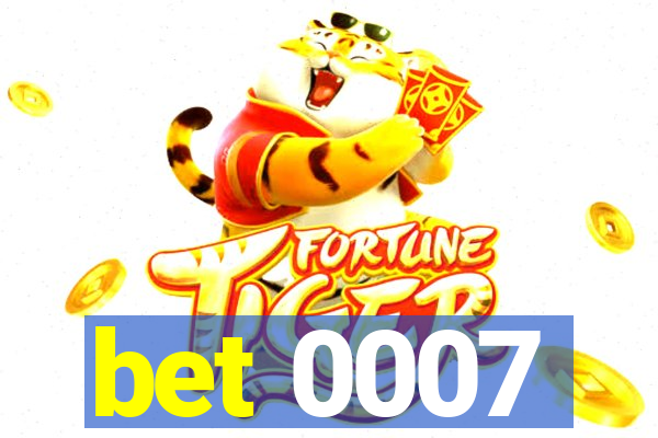 bet 0007