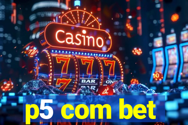 p5 com bet