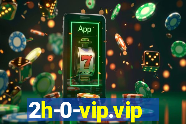 2h-0-vip.vip