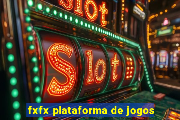 fxfx plataforma de jogos