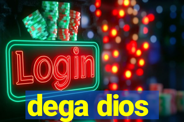 dega dios