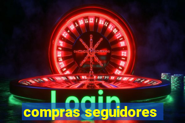 compras seguidores