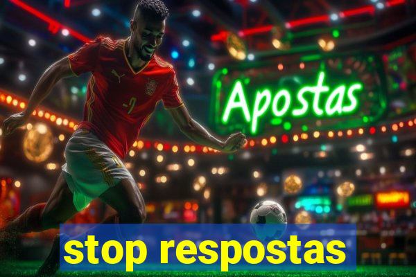 stop respostas