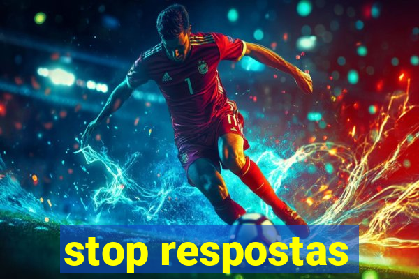 stop respostas