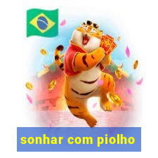 sonhar com piolho