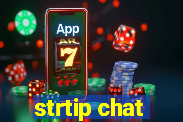 strtip chat