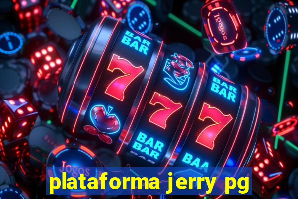 plataforma jerry pg