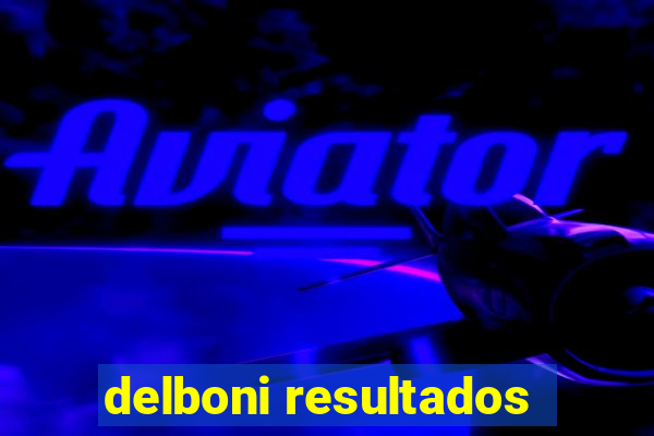 delboni resultados