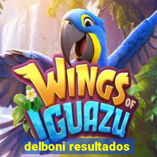 delboni resultados