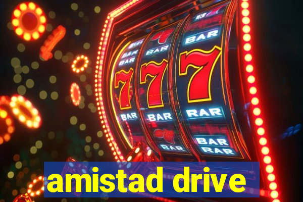 amistad drive