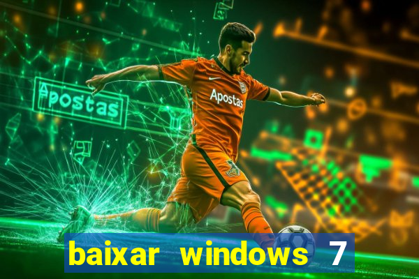 baixar windows 7 ultimate 64 bits com todos os drivers