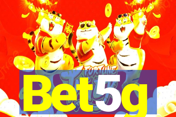 Bet5g