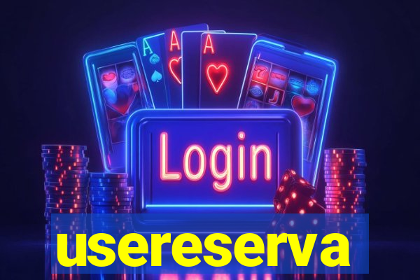 usereserva