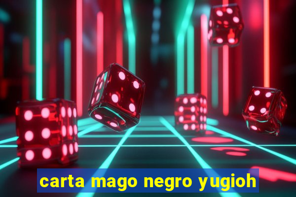 carta mago negro yugioh