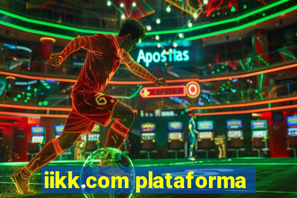 iikk.com plataforma