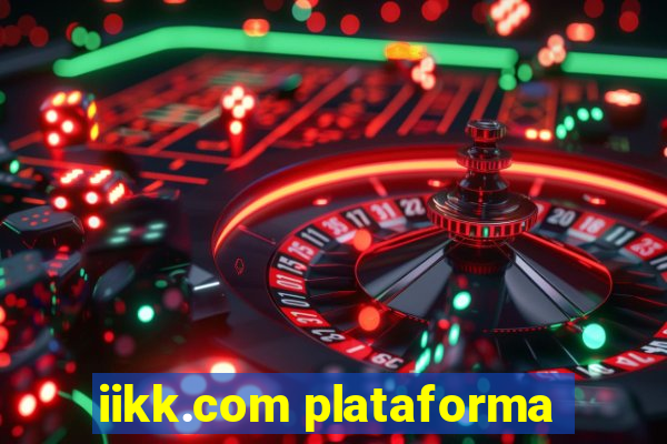 iikk.com plataforma