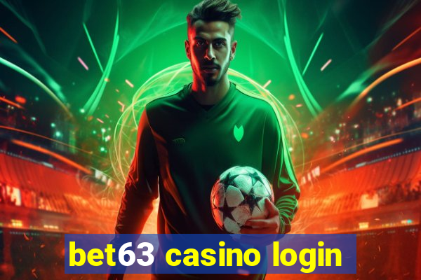 bet63 casino login