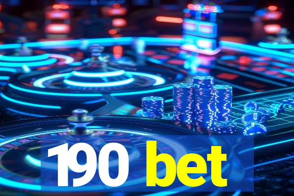 190 bet