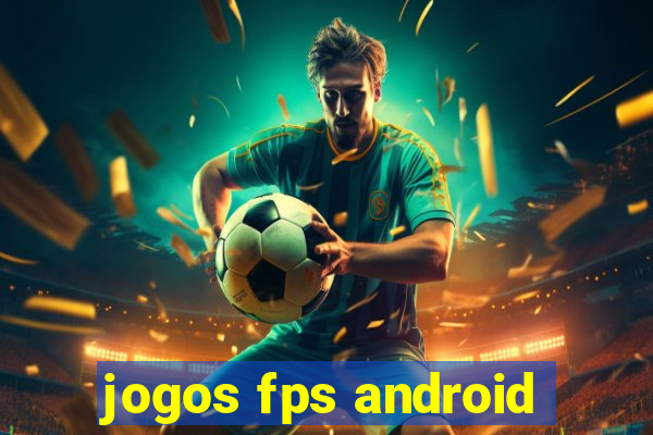 jogos fps android