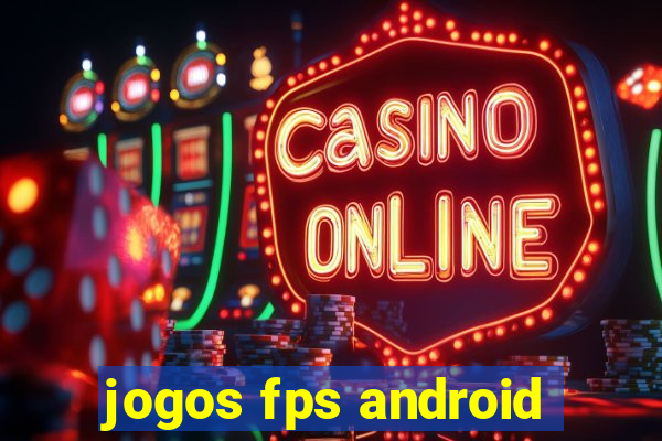 jogos fps android