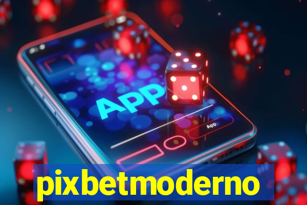 pixbetmoderno