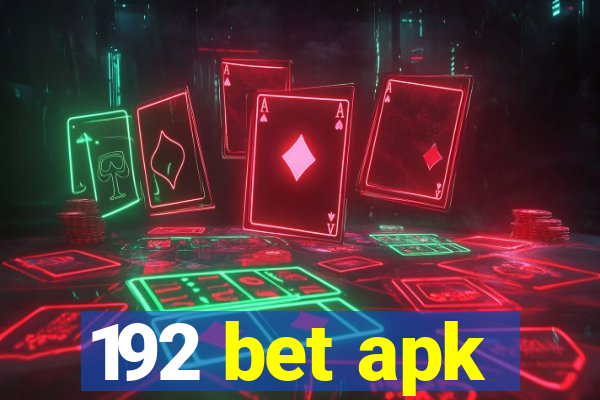 192 bet apk