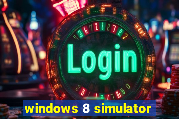 windows 8 simulator