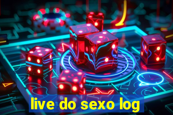 live do sexo log