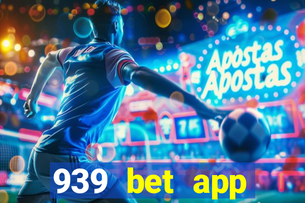 939 bet app download apk