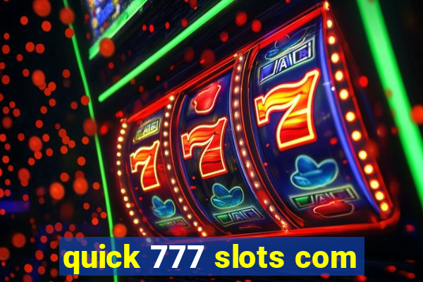 quick 777 slots com