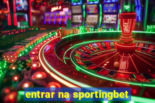 entrar na sportingbet