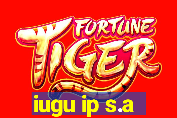 iugu ip s.a