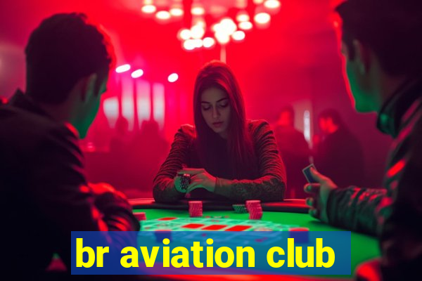 br aviation club