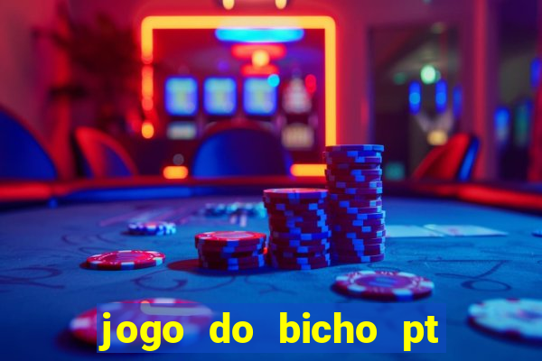 jogo do bicho pt rio 11hs hoje