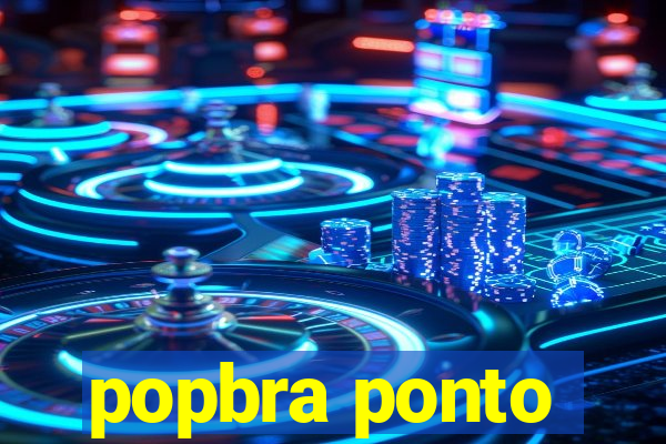 popbra ponto