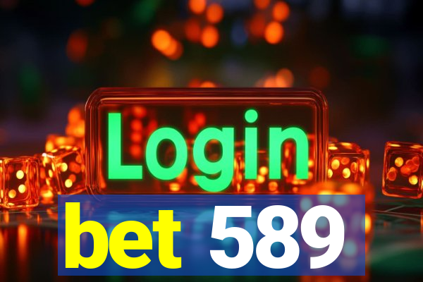 bet 589