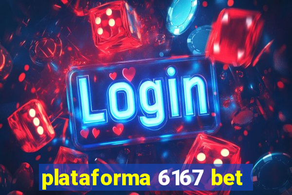 plataforma 6167 bet