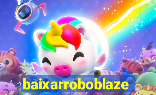 baixarroboblaze