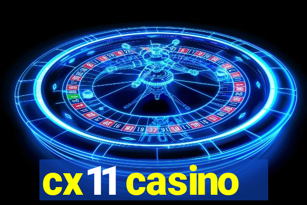 cx11 casino