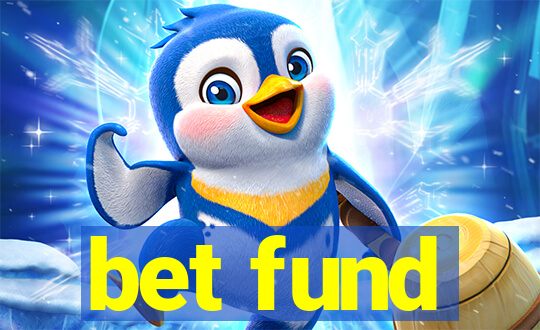 bet fund