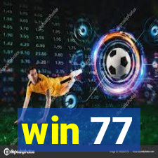 win 77