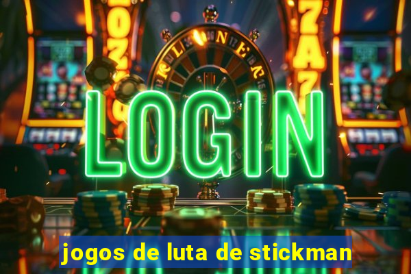 jogos de luta de stickman