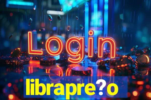 librapre?o