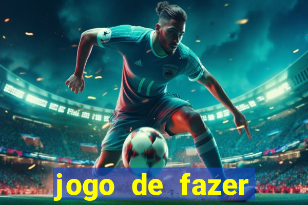 jogo de fazer dinheiro falso