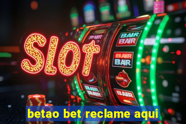 betao bet reclame aqui