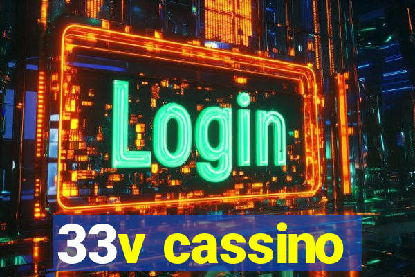 33v cassino