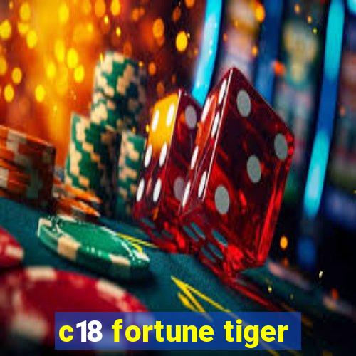 c18 fortune tiger